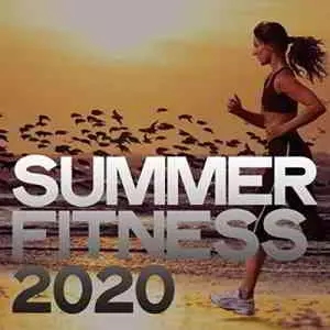 Summer Fitness 2020 музыку скачать Summer Fitness 2020 музыку торрент