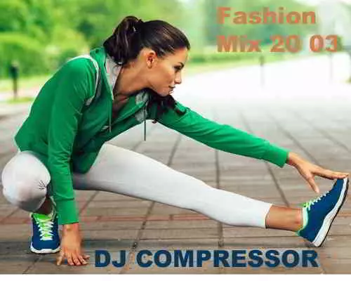 Dj Compressor - Fashion Mix 20 03 музыку скачать Dj Compressor - Fashion Mix 20 03 музыку торрент