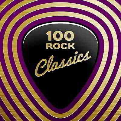 100 Rock Classics скачать Сборник песен торрент