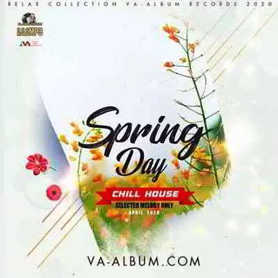 Spring Day: Chill House Selected музыку скачать Spring Day: Chill House Selected музыку торрент