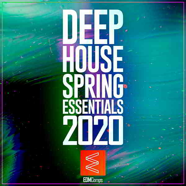 Deep House Spring Essentials 2020 скачать Сборник песен торрент