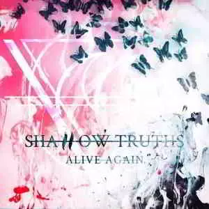 Shallow Truths - Alive Again музыку скачать Shallow Truths - Alive Again музыку торрент