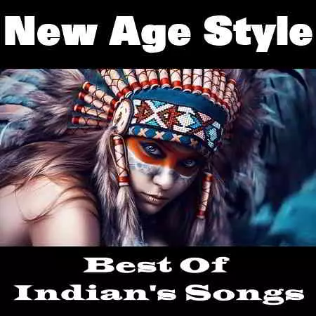 New Age Style - Best Of Indian's Songs New Age Style - Best Of Indian's Songs торрент