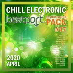 Beatport Chill Electronic: Sound Pack #47 скачать Сборник песен торрент