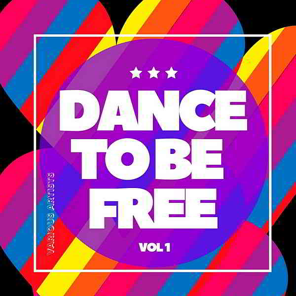 Dance To Be Free Vol.1 скачать Сборник песен торрент