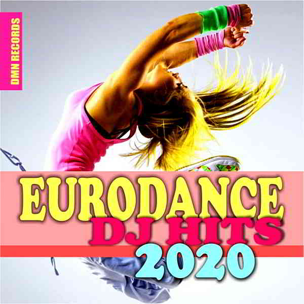 Eurodance DJ Hits 2020 [DMN Records] скачать торрент файл