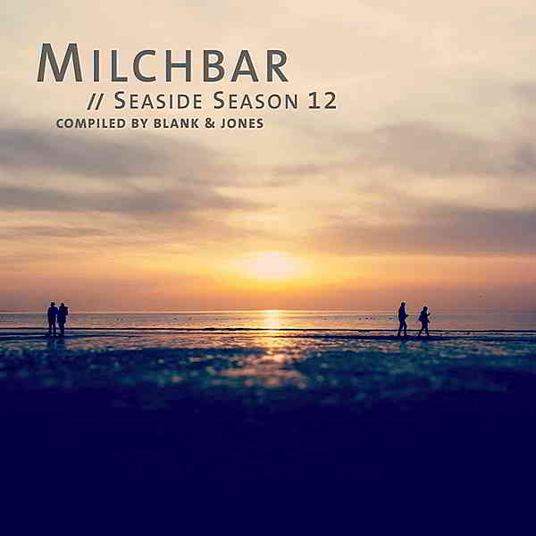 Milchbar Seaside Season 12 [Compiled by Blank & Jones] скачать торрент файл