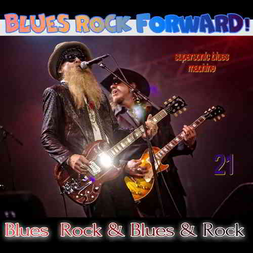 Blues Rock forward! 21 скачать Сборник песен торрент