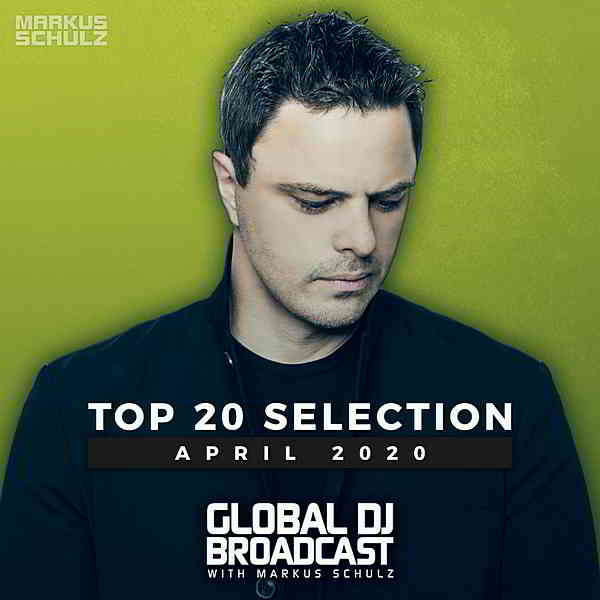 Global DJ Broadcast: Top 20 April 2020 скачать Сборник песен торрент