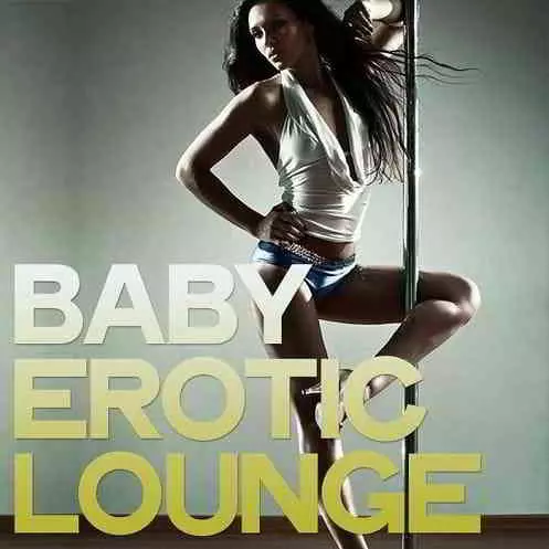 Baby Erotic Lounge музыку скачать Baby Erotic Lounge музыку торрент