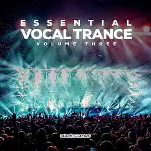 Essential Vocal Trance Vol.3 музыку скачать Essential Vocal Trance Vol.3 музыку торрент