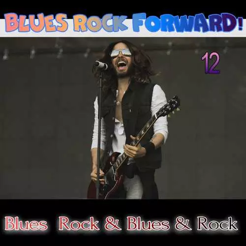 Blues Rock forward! 12 музыку скачать Blues Rock forward! 12 музыку торрент