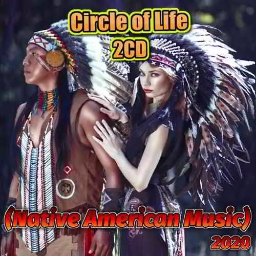Circle of Life (Native American Music) 2CD музыку скачать Circle of Life (Native American Music) 2CD музыку торрент