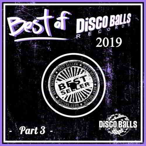 Best Of Disco Balls Records 2019, Pt. скачать торрент файл