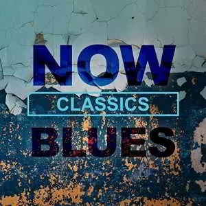 NOW Blues Classics музыку скачать NOW Blues Classics музыку торрент