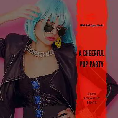 A Cheerful Pop Party: 2020 Romantic Beatz музыку скачать A Cheerful Pop Party: 2020 Romantic Beatz музыку торрент