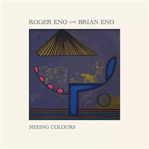 Roger Eno & Brian Eno - Mixing Colours музыку скачать Roger Eno & Brian Eno - Mixing Colours музыку торрент