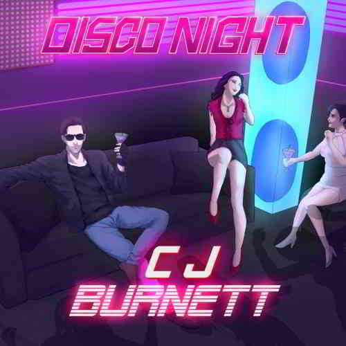 CJ Burnett - Disco Night скачать Сборник песен торрент