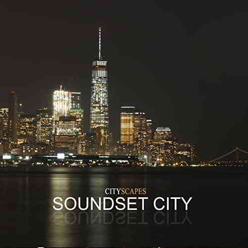 Soundset City - Cityscapes скачать Сборник песен торрент