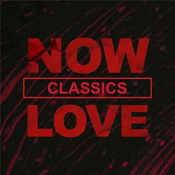 NOW Love Classics скачать Сборник песен торрент