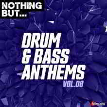 Nothing But... Drum & Bass Anthems, Vol. 08 скачать Сборник песен торрент