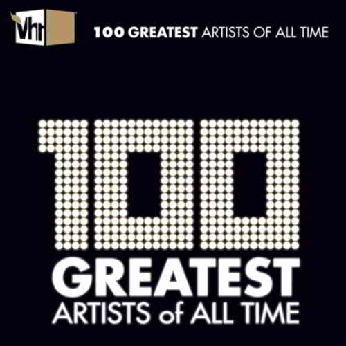 VH1 100 Greatest Artists of All Time скачать Сборник песен торрент