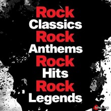 Rock Classics Rock Anthems Rock Hit Rock Legends скачать Сборник песен торрент