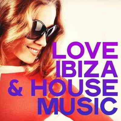 Love Ibiza & House Music [24bit Hi-Res] скачать торрент файл