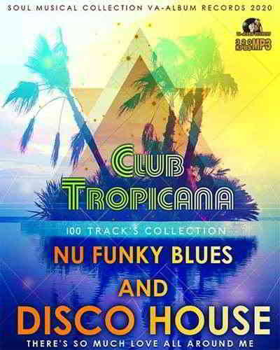 Club Tropicana: Nu Funky Blues And Disco House скачать Сборник песен торрент