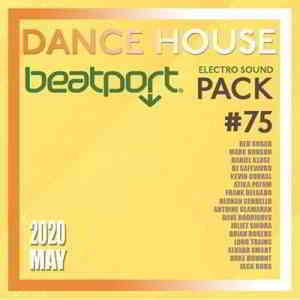 Beatport Dance House: Electro Sound Pack #75 скачать Сборник песен торрент