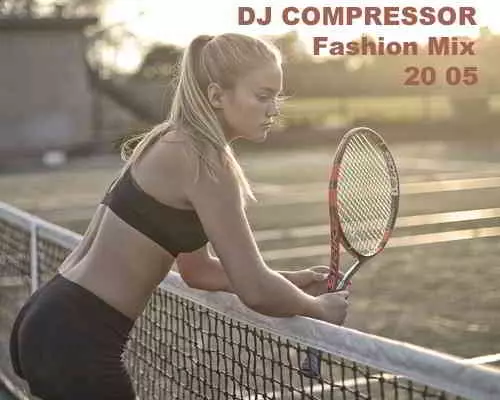 Dj Compressor - Fashion Mix 20 05 Dj Compressor - Fashion Mix 20 05 торрент