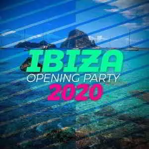 Ibiza Opening Party 2020 музыку скачать Ibiza Opening Party 2020 музыку торрент