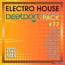 Beatport Electro House: Sound Pack #77 скачать Сборник песен торрент