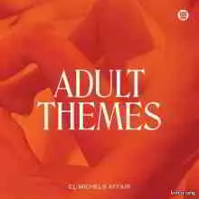 El Michels Affair - Adult Themes музыку скачать El Michels Affair - Adult Themes музыку торрент
