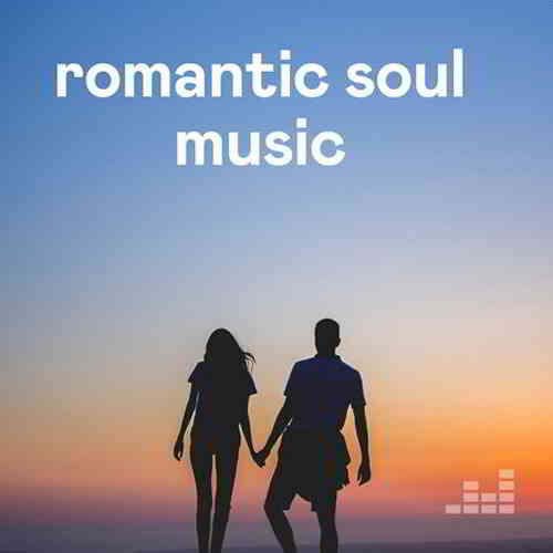 Romantic Soul Music - 2020 скачать Сборник песен торрент