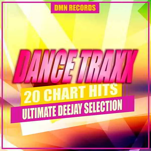 Dance Traxx: 20 Chart Hits Ultimate Deejay Selection музыку скачать Dance Traxx: 20 Chart Hits Ultimate Deejay Selection музыку торрент
