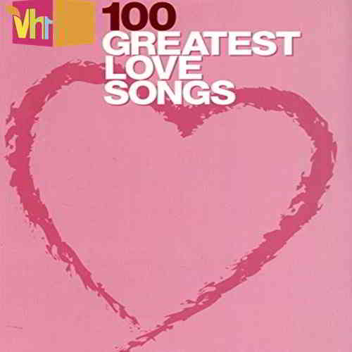 VH1 100 Greatest Love Songs скачать Сборник песен торрент