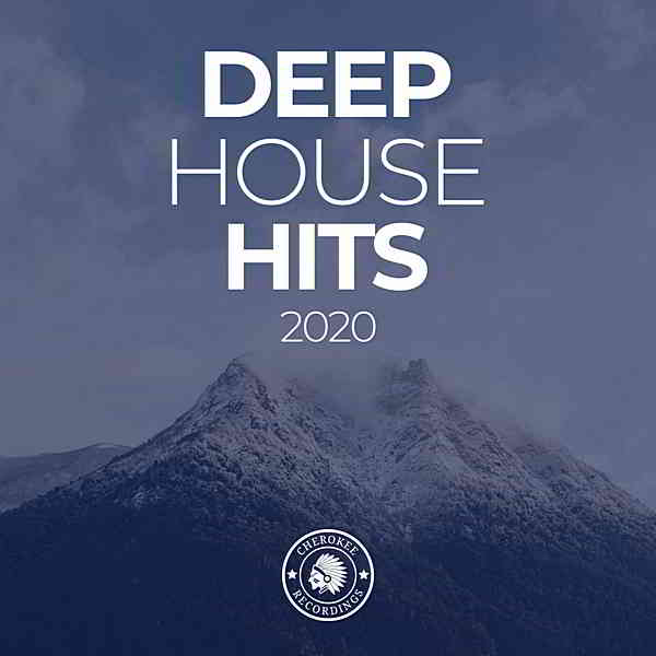 Deep House Hits 2020 [Cherokee Recordings] скачать торрент файл