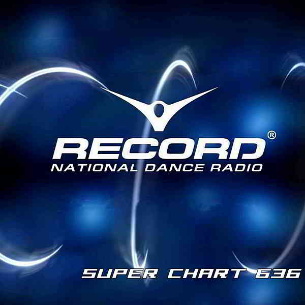 Record Super Chart 636 [16.05] скачать Сборник песен торрент