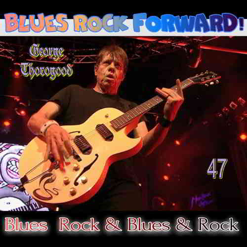 Blues Rock forward! 47 скачать Сборник песен торрент