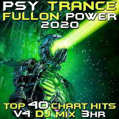 Psy Trance Fullon Power 2020 Vol 4 DJ Mix 3Hr скачать Сборник песен торрент