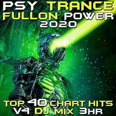 Psy Trance Fullon Power 2020 Vol 4 DJ Mix 3Hr музыку скачать Psy Trance Fullon Power 2020 Vol 4 DJ Mix 3Hr музыку торрент