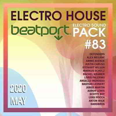 Beatport Electro House: Sound Pack #83 скачать Сборник песен торрент