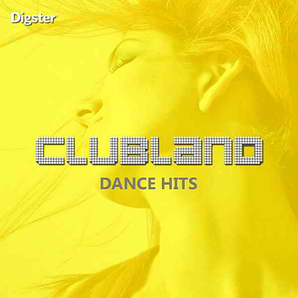 Clubland: Dance Hits скачать Сборник песен торрент