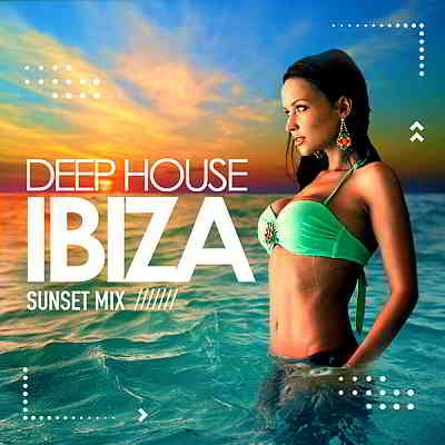 Deep House Ibiza Vol.3 [Sunset Mix] скачать Сборник песен торрент