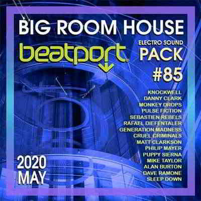 Beatport Big Room House: Sound Pack #85 скачать Сборник песен торрент