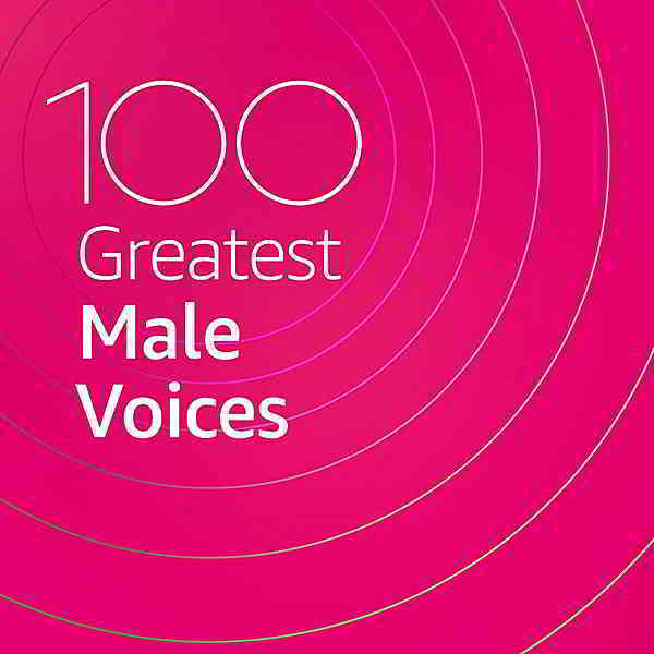 100 Greatest Male Voices скачать Сборник песен торрент