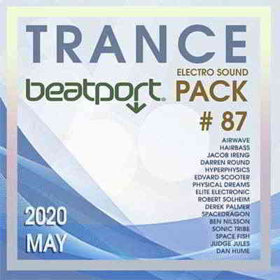 Beatport Trance: Electro Sound Pack #87 скачать Сборник песен торрент