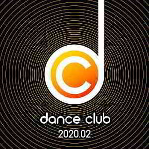 Dance Club 2020.02 скачать Сборник песен торрент