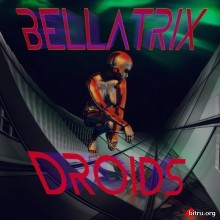 BELLATRIX - Droids скачать Сборник песен торрент